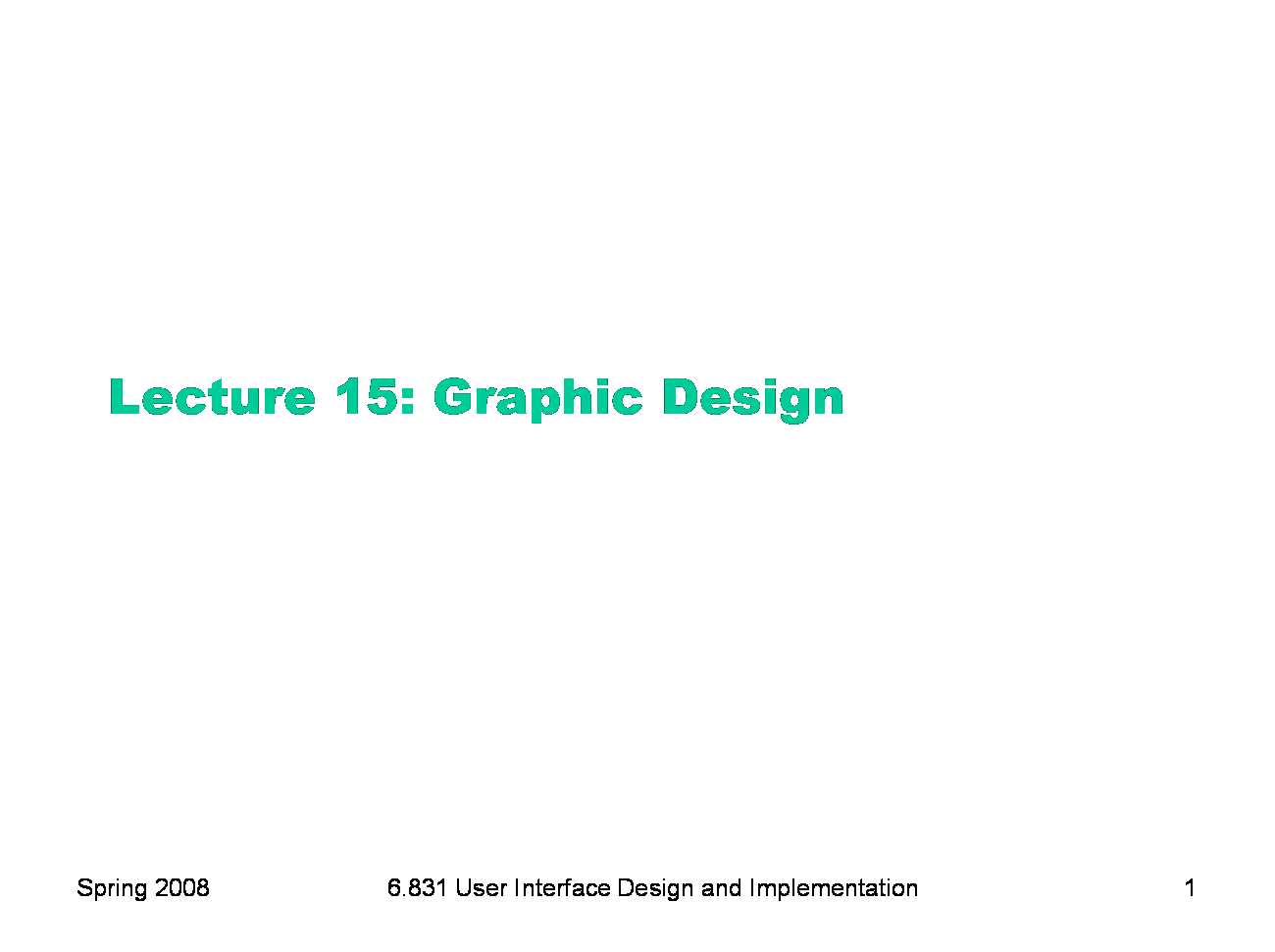 6.831 L15: Graphic Design